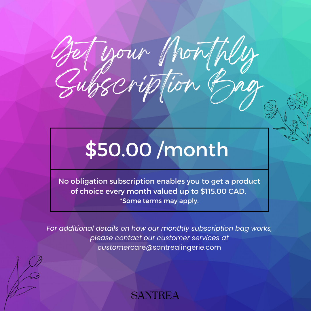 santrea lingerie monthly subscription bag, vancouver canada. ships worldwide. $50.00/month. get yours now.